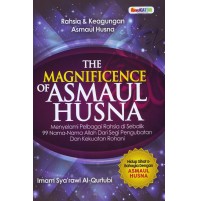 THE MAGNIFICENCE OF ASMAUL HUSNA